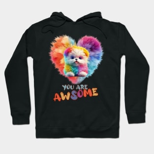 Fluffy: "You are awsome" collorful, cute, furry animals Hoodie